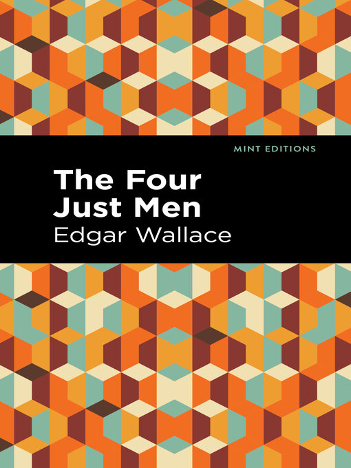 Title details for The Four Just Men by Edgar Wallace - Available